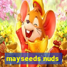 mayseeds nuds