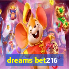 dreams bet216