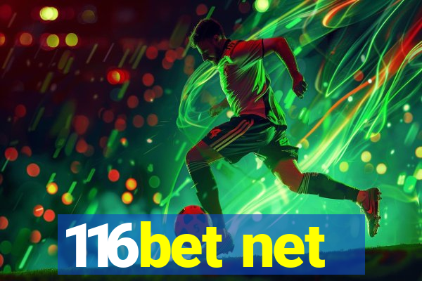 116bet net