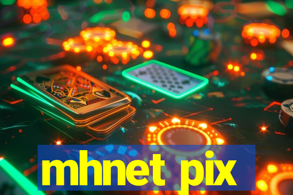 mhnet pix