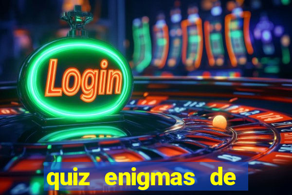 quiz enigmas de detetive enigmas de detetive com resposta