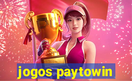 jogos paytowin