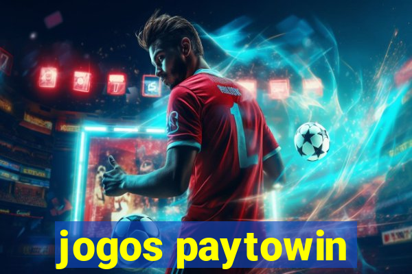 jogos paytowin