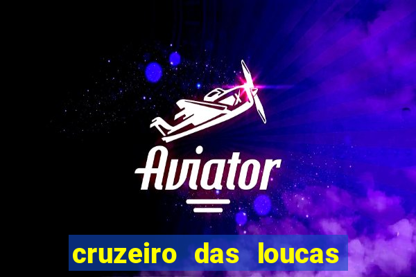 cruzeiro das loucas filme completo dublado download