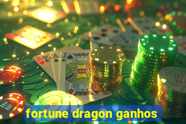 fortune dragon ganhos