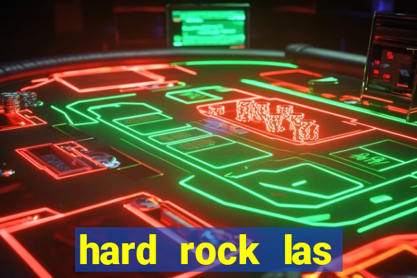 hard rock las vegas hotel & casino