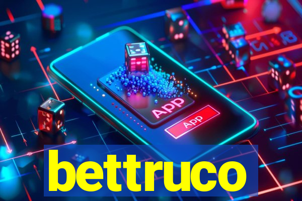 bettruco