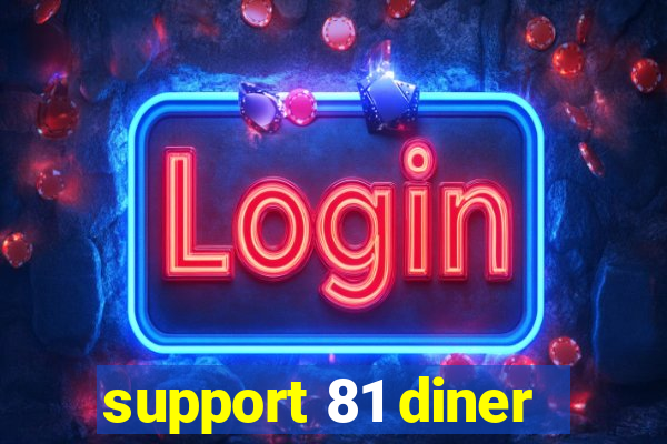 support 81 diner