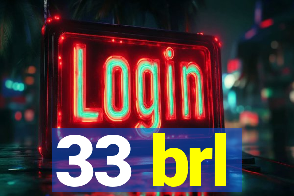 33 brl