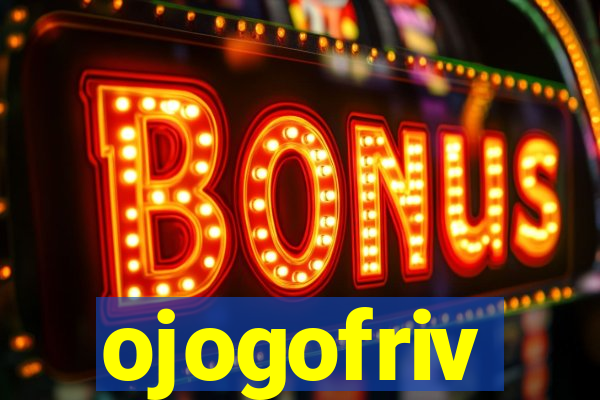 ojogofriv