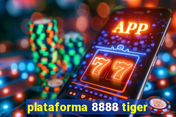 plataforma 8888 tiger