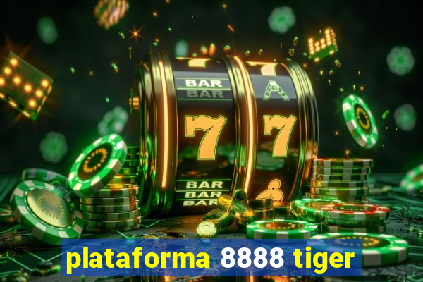 plataforma 8888 tiger