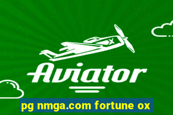 pg nmga.com fortune ox