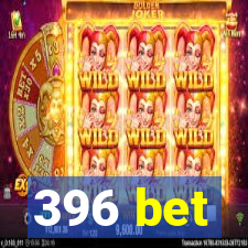 396 bet