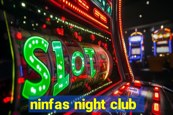 ninfas night club