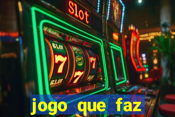 jogo que faz ganhar dinheiro