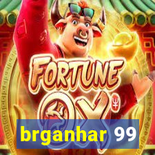 brganhar 99