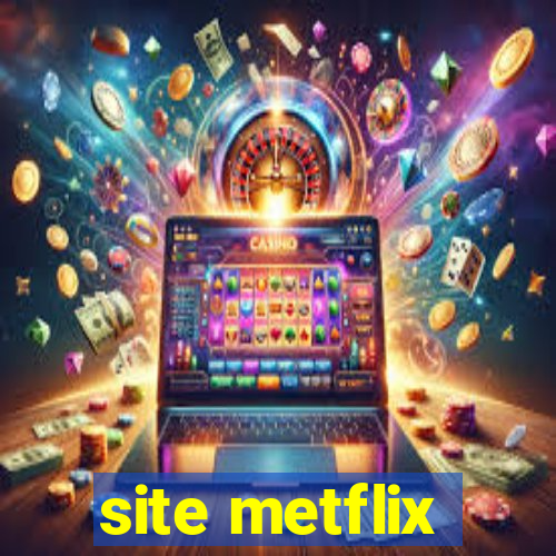 site metflix