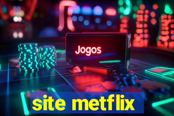 site metflix