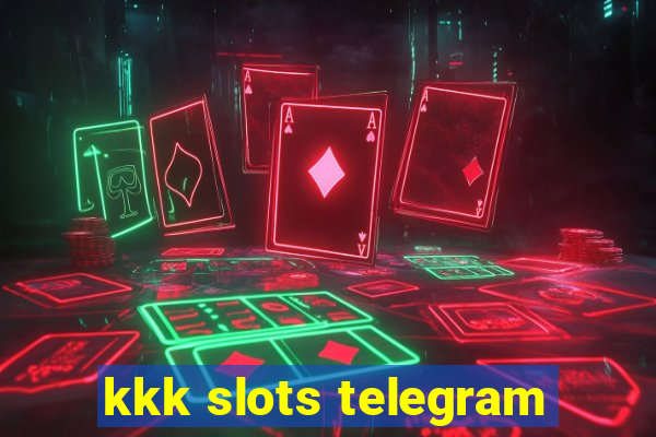 kkk slots telegram