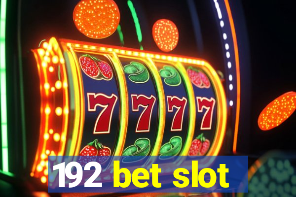 192 bet slot