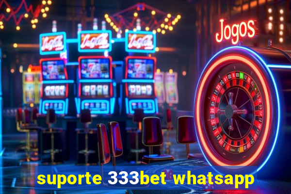 suporte 333bet whatsapp