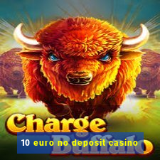 10 euro no deposit casino