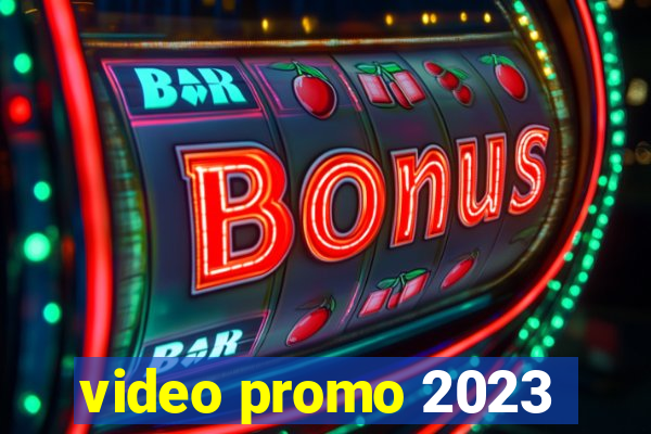 video promo 2023