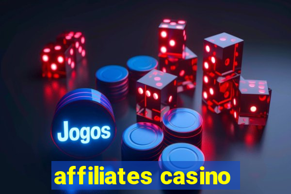 affiliates casino