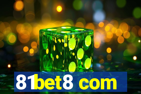 81bet8 com