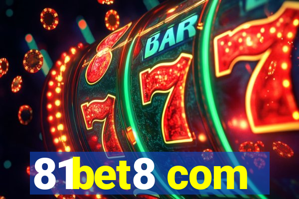 81bet8 com