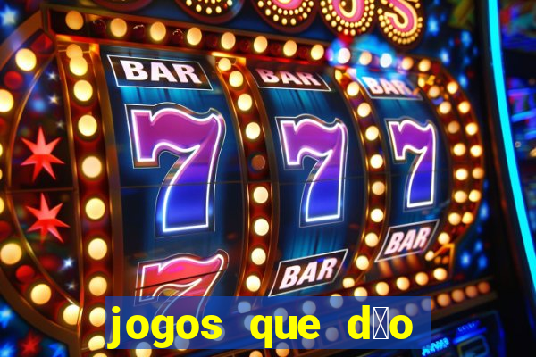 jogos que d茫o dinheiro real