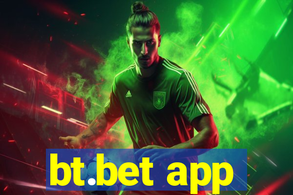 bt.bet app