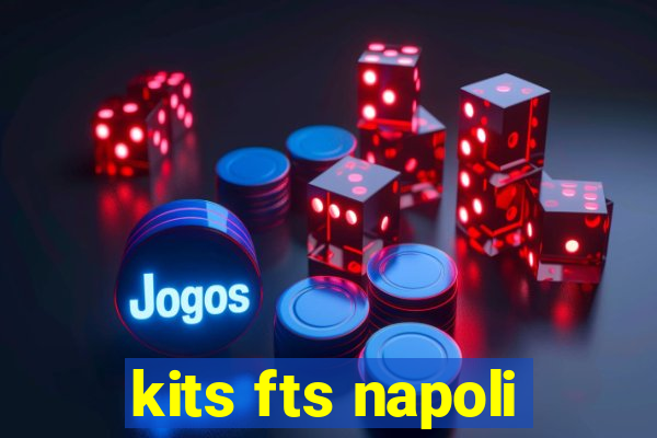 kits fts napoli