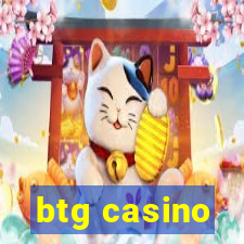 btg casino