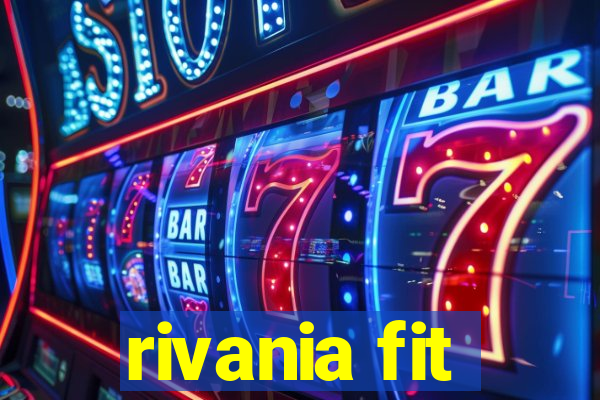 rivania fit