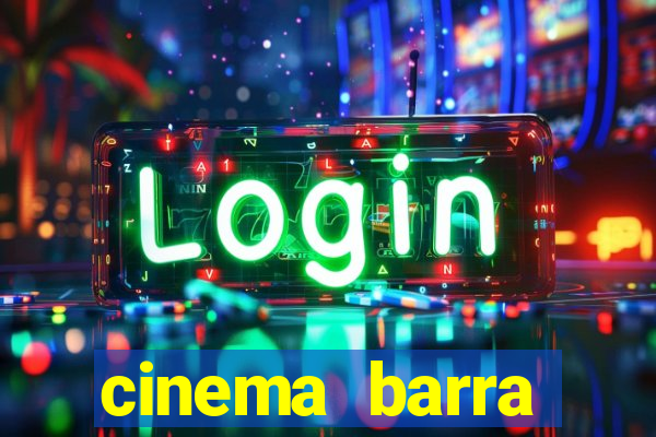 cinema barra shopping sul