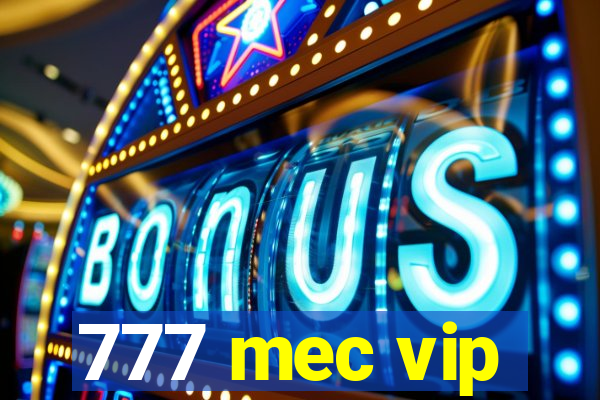 777 mec vip