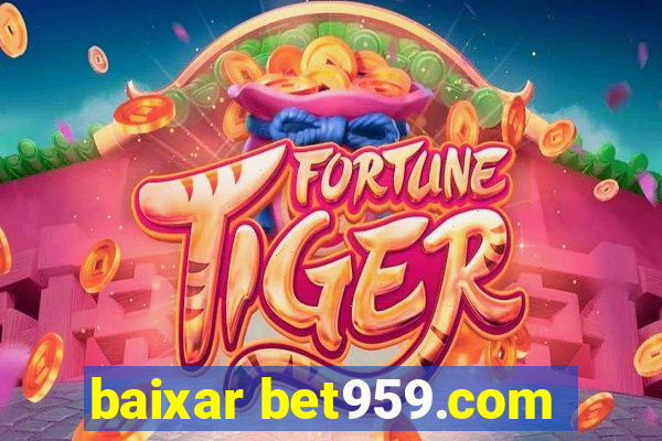 baixar bet959.com