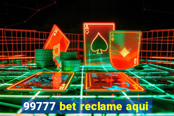 99777 bet reclame aqui