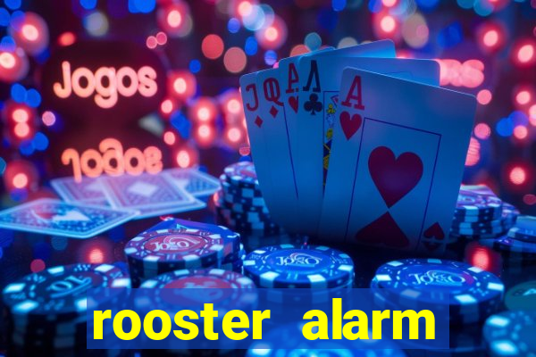 rooster alarm motorola download