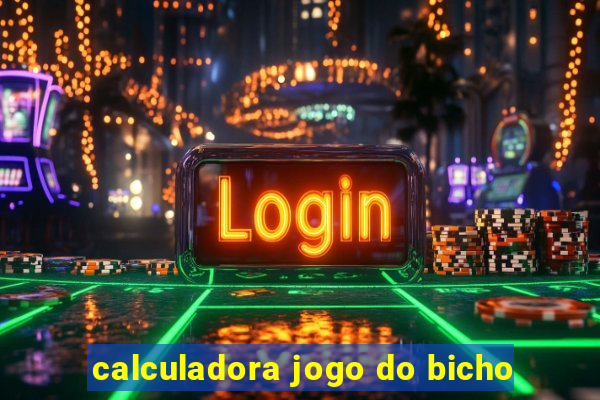 calculadora jogo do bicho