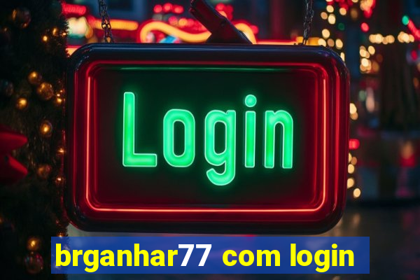 brganhar77 com login