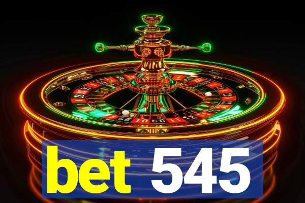 bet 545