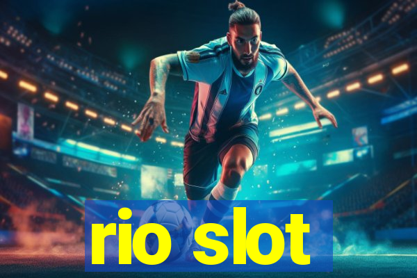 rio slot