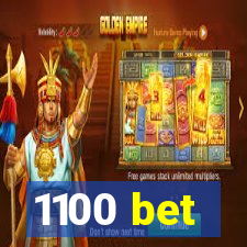 1100 bet