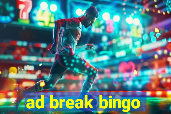 ad break bingo