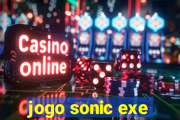 jogo sonic exe