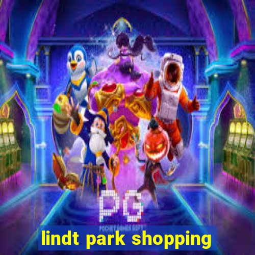 lindt park shopping