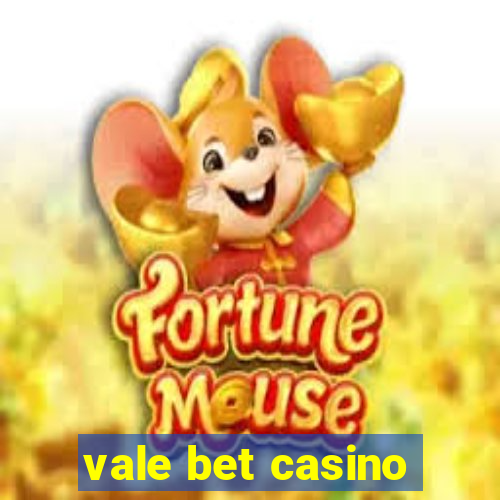 vale bet casino